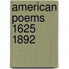 American Poems 1625 1892 by Walter C. Bronson