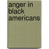 Anger in Black Americans by A. Bailey Joseph