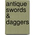 Antique Swords & Daggers