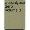 Apocalypse Zero Volume 3 door Takayuki Yamaguchi