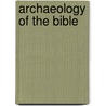 Archaeology Of The Bible by James Hoffmeier
