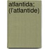 Atlantida; (L'Atlantide)
