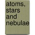 Atoms, Stars and Nebulae