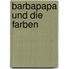 Barbapapa und die Farben by Talus Taylor