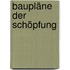 Baupläne der Schöpfung