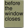 Before The Window Closes door Autum B. Calloway