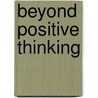 Beyond Positive Thinking door Jim Collins