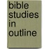 Bible Studies In Outline