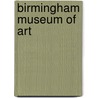 Birmingham Museum Of Art door Gail Andrews