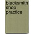 Blacksmith Shop Practice