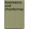 Boerewors und Chardonnay door Barbara Brühwiler
