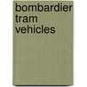Bombardier Tram Vehicles by Not Available