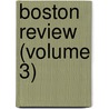 Boston Review (Volume 3) door General Books