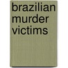 Brazilian Murder Victims door Not Available