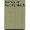 Brennpunkt Berg-Karabach door Christoph Benedikter