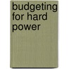 Budgeting For Hard Power door Michael O'Hanlon