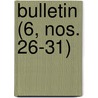 Bulletin (6, Nos. 26-31) door New York State Museum of History