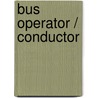 Bus Operator / Conductor by Jack Rudman