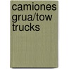 Camiones Grua/Tow Trucks door Terri Degeselle