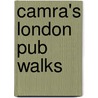 Camra's London Pub Walks door Bob Steel