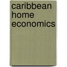 Caribbean Home Economics door Rita Dyer