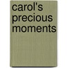 Carol's Precious Moments door Carol Smith