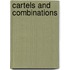 Cartels and Combinations