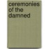Ceremonies Of The Damned