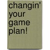 Changin' Your game plan! door Randy Kearse