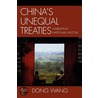 China's Unequal Treaties door Dong Wang