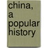China, a Popular History