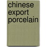 Chinese Export Porcelain door Thomas V. Litzenburg