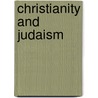 Christianity And Judaism door Ecclesiastical History Society