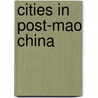 Cities In Post-Mao China door Jae Ho Chung