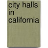 City Halls in California by Not Available