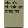 Clara's Christmas Dreams door E. Thomalen