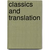 Classics And Translation by D.S. Carne-Ross