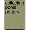 Collecting Poole Pottery by Robert Prescott-Walker
