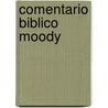 Comentario Biblico Moody by Unknown