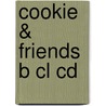 Cookie & Friends B Cl Cd door Vanessa Reilly