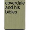 Coverdale And His Bibles door James F. Mozley