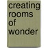 Creating Rooms of Wonder