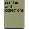 Curators And Collections by N.P. James