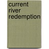 Current River Redemption by June Stover Carol