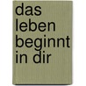 Das Leben beginnt in dir door Sister Joan Chittister