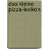 Das kleine Pizza-Lexikon