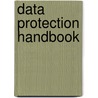 Data Protection Handbook door Susan Singleton
