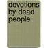 Devotions by Dead People