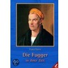 Die Fugger in ihrer Zeit door Franz Herre