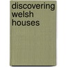 Discovering Welsh Houses by Michael Davies